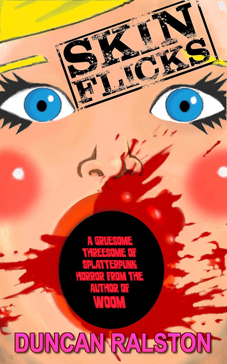Skin Flicks: A Gruesome Threesome of Splatterpunk Horror poster