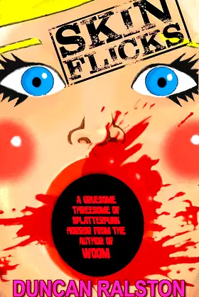 Skin Flicks: A Gruesome Threesome of Splatterpunk Horror poster