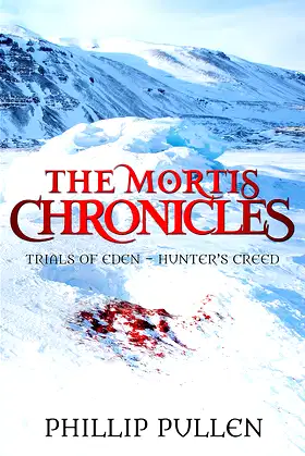 The Mortis Chronicles: Trials Of Eden – Hunter’s Creed poster