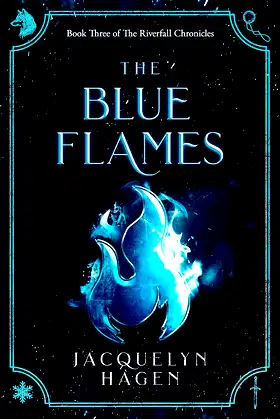 The Blue Flames (The Riverfall Chronicles Book 3) poster