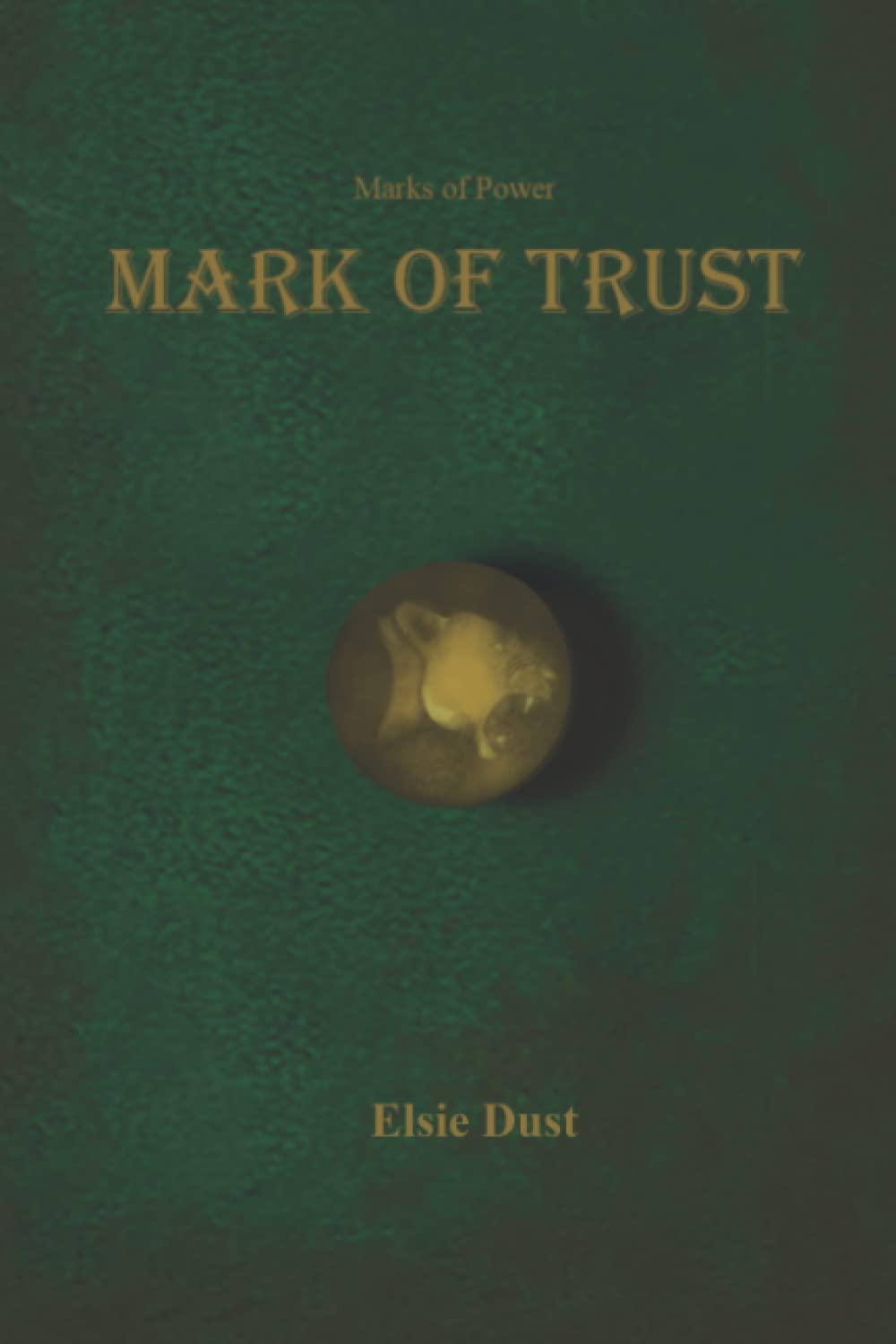 Marks of Power: Mark of Trust: Book One poster