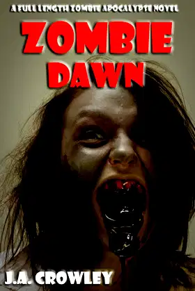 Zombie Dawn: A Full Length Zombie Apocalypse Novel poster