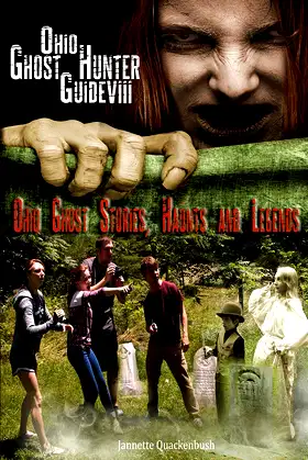Ohio Ghost Hunter Guide VIII: Ohio Ghost Stories, Haunts and Legends poster