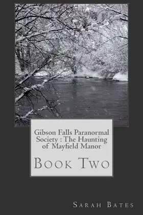 Gibson Falls Paranormal Society : The Haunting of Mayfield Manor poster