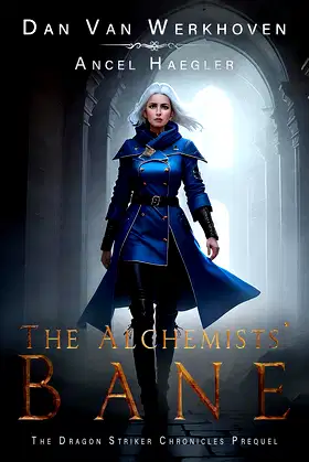 The Alchemists' Bane: The Dragon Striker Chronicles Prequel Novella poster