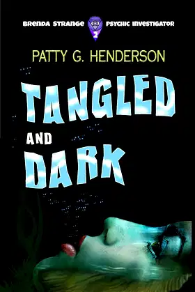 TANGLED AND DARK (The Brenda Strange Paranormal Mystery Series Book 2) poster