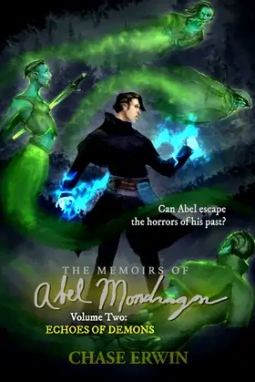 Echoes of Demons (The Memoirs of Abel Mondragon) poster