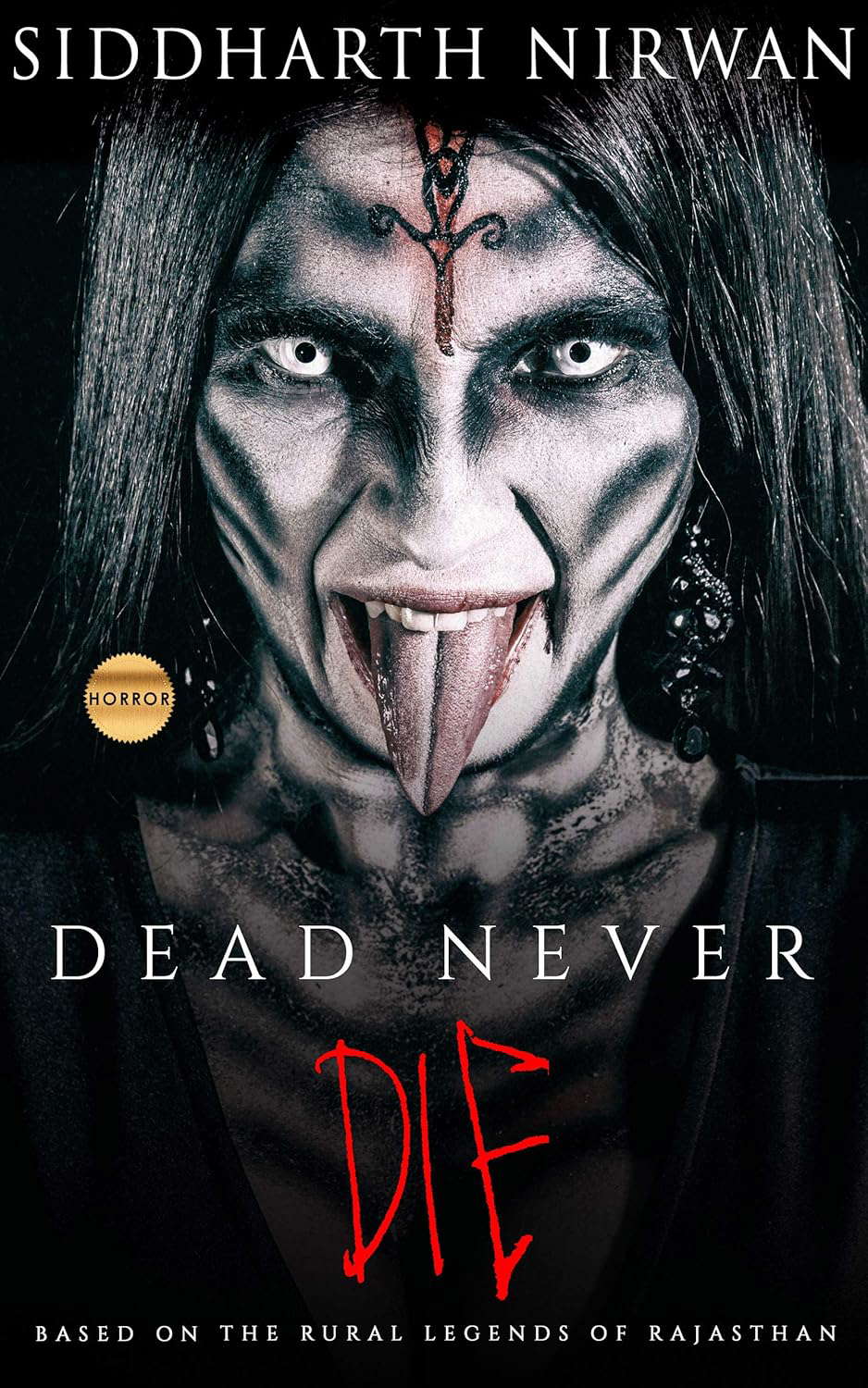 DEAD NEVER DIE: Based on the Rural Legends of Rajasthan poster
