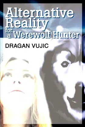 Alternative Reality for a Werewolf Hunter poster