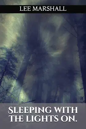 Sleeping with the lights on.: chilling tales of twisted horror poster