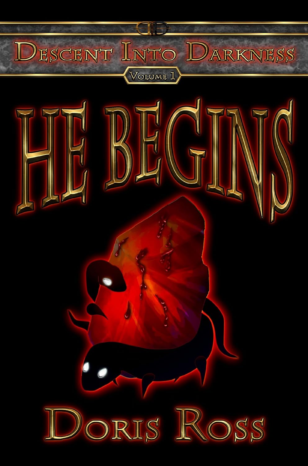 He Begins (Decent Into Darkness Book 1) poster