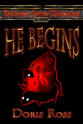 He Begins (Decent Into Darkness Book 1) poster
