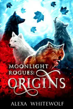 Moonlight Rogues: Origins: A Moonlight Rogues Short Story Collection poster