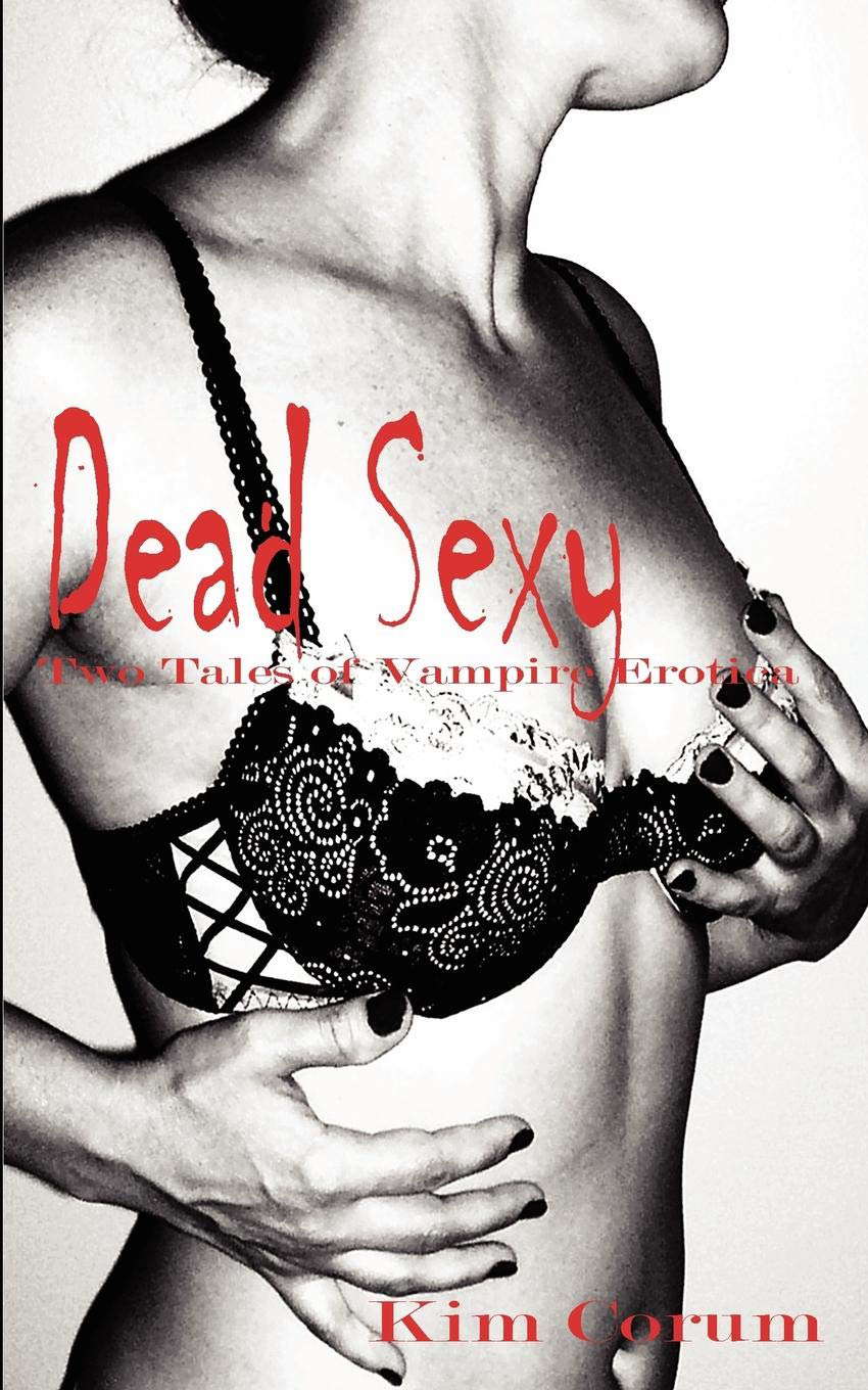 Dead Sexy: Two Tales of Vampire Erotica poster