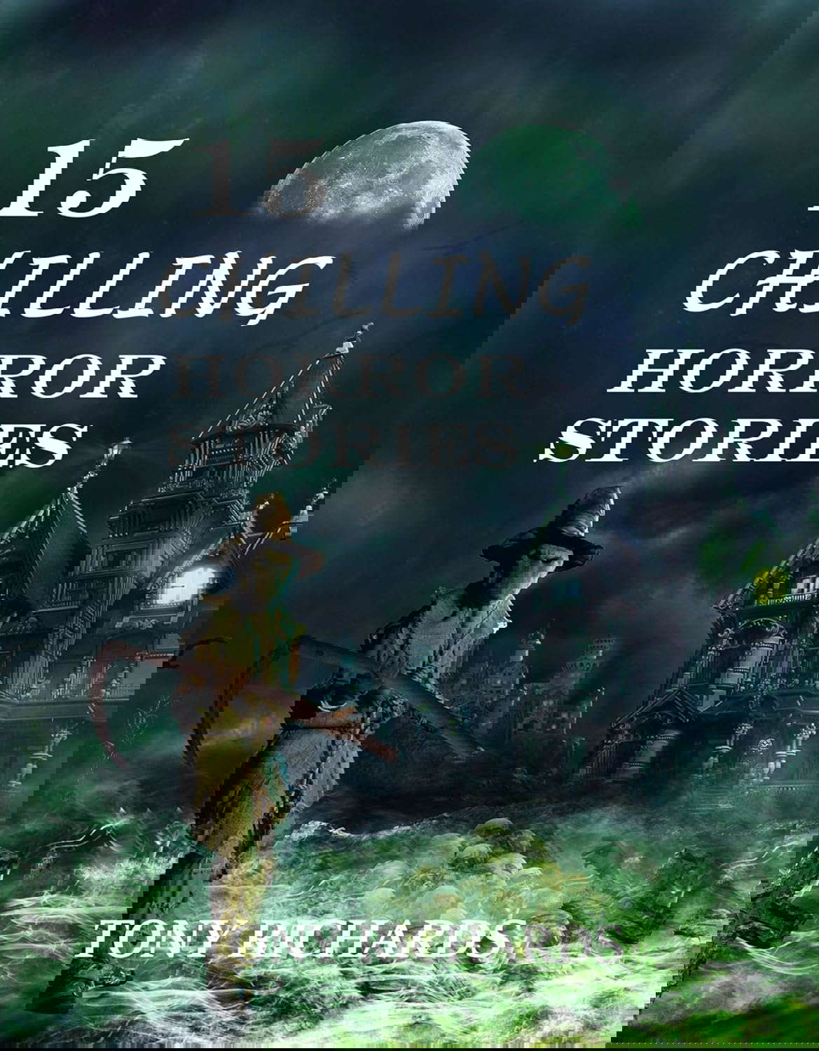 15 CHILLING HORROR STORIES poster