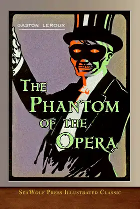 The Phantom of the Opera (SeaWolf Press Illustrated Classic) poster