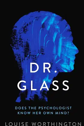 Dr. Glass: Does the psychologist know her own mind? poster