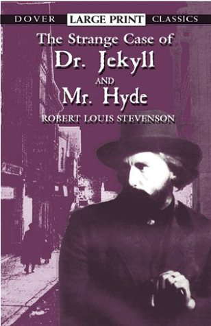 The Strange Case of Dr. Jekyll and Mr. Hyde (Dover Large Print Classics) poster