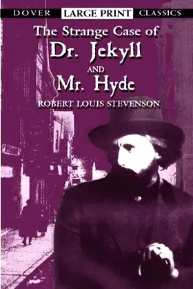 The Strange Case of Dr. Jekyll and Mr. Hyde (Dover Large Print Classics) poster