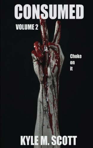 Consumed Volume 2: A Horror Anthology poster