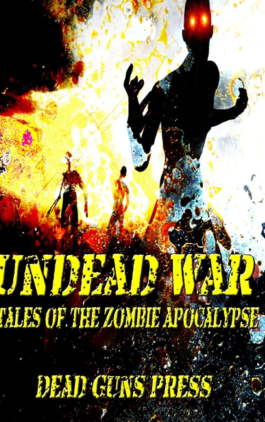 Undead War: Tales of the Zombie Apocalypse poster