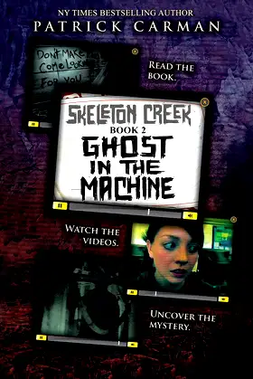 Ghost in the Machine: Skeleton Creek #2 poster