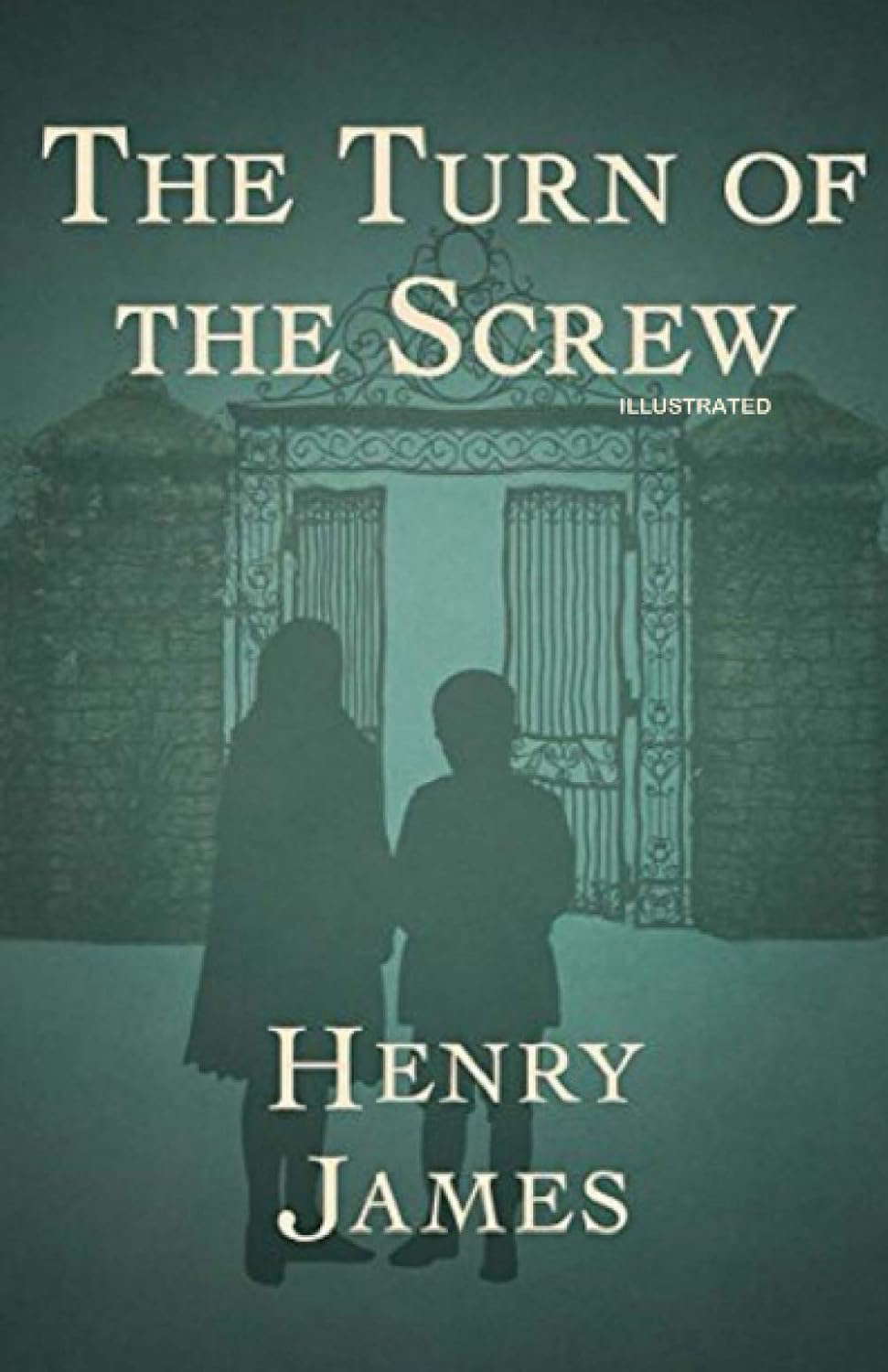 The Turn of the Screw: Fully Illustrated Edition poster