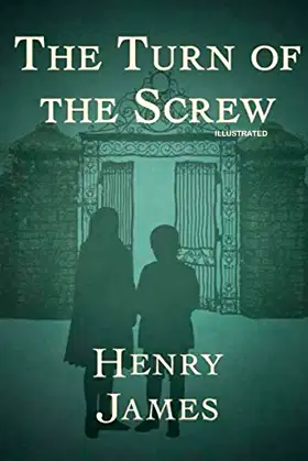 The Turn of the Screw: Fully Illustrated Edition poster