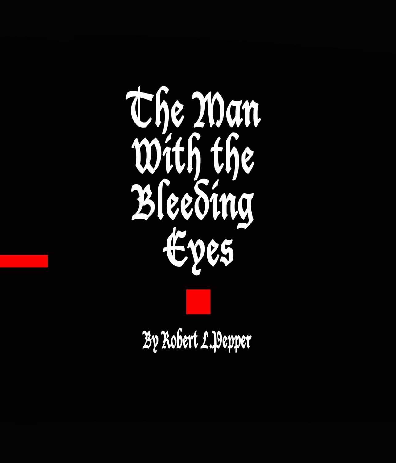 The Man With the Bleeding Eyes poster
