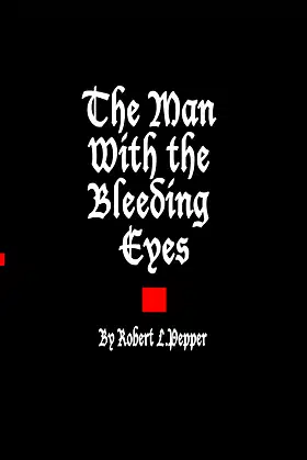The Man With the Bleeding Eyes poster