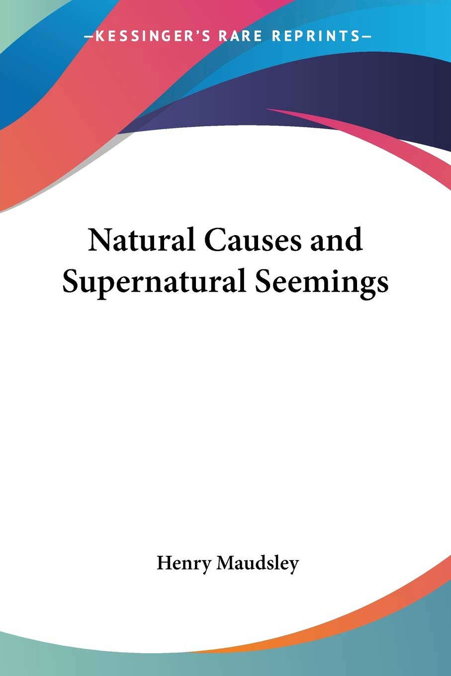 Natural Causes and Supernatural Seemings poster