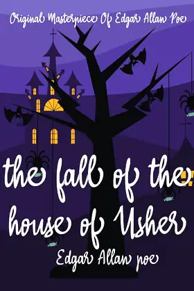 The Fall of the House of Usher By Edgar Allan Poe Annotated. poster