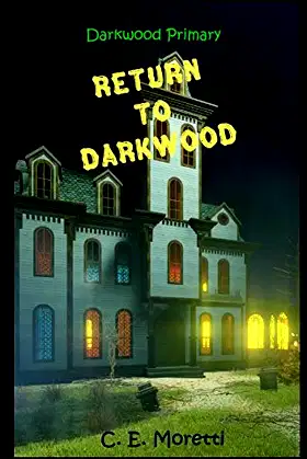 Return to Darkwood (Darkwood Primary) poster