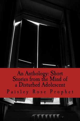 An Anthology: Short Stories from the Mind of a Disturbed Adolescent poster