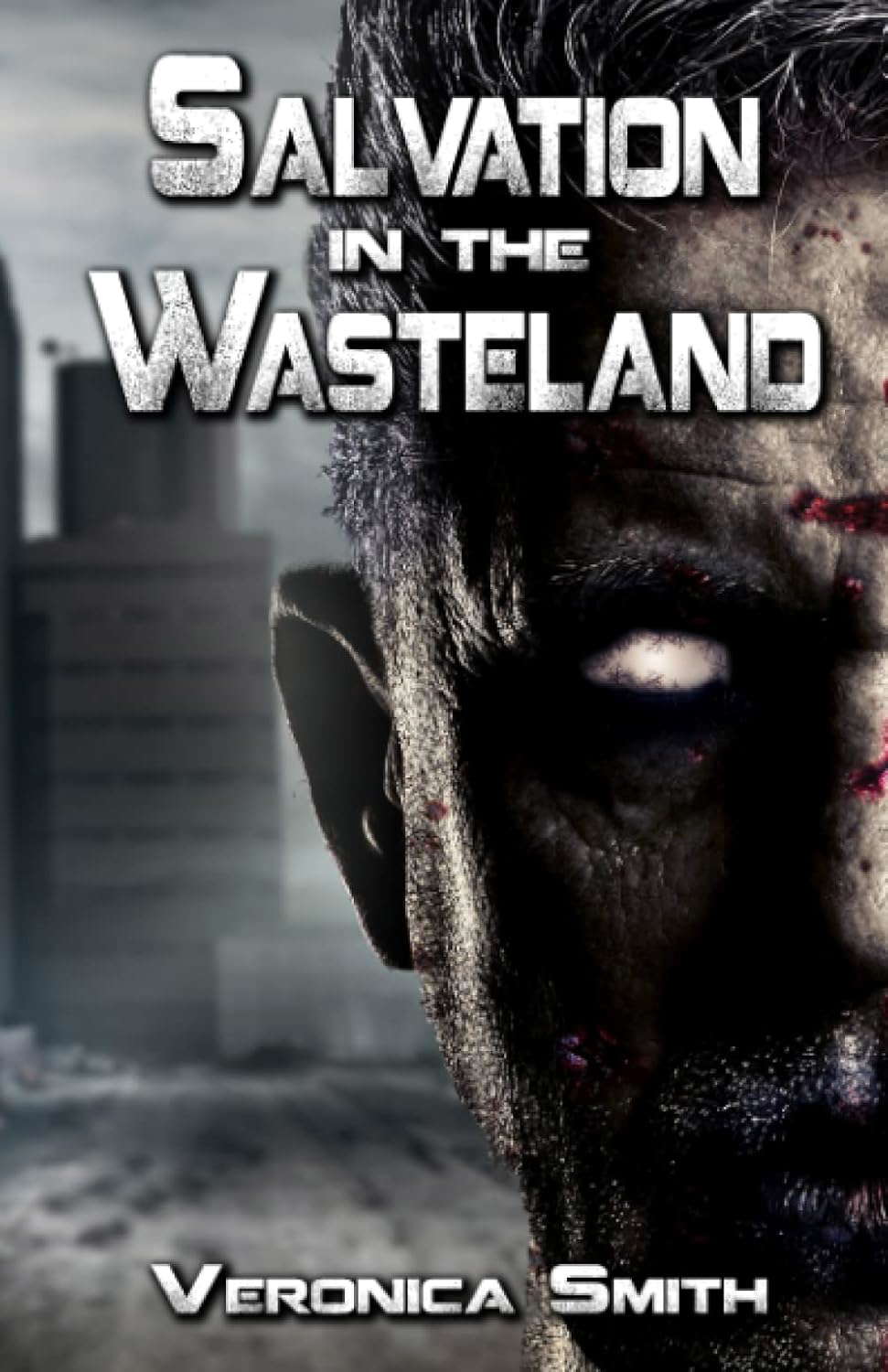 Salvation in the Wasteland: A Post Apocalypse Zombie Novel poster