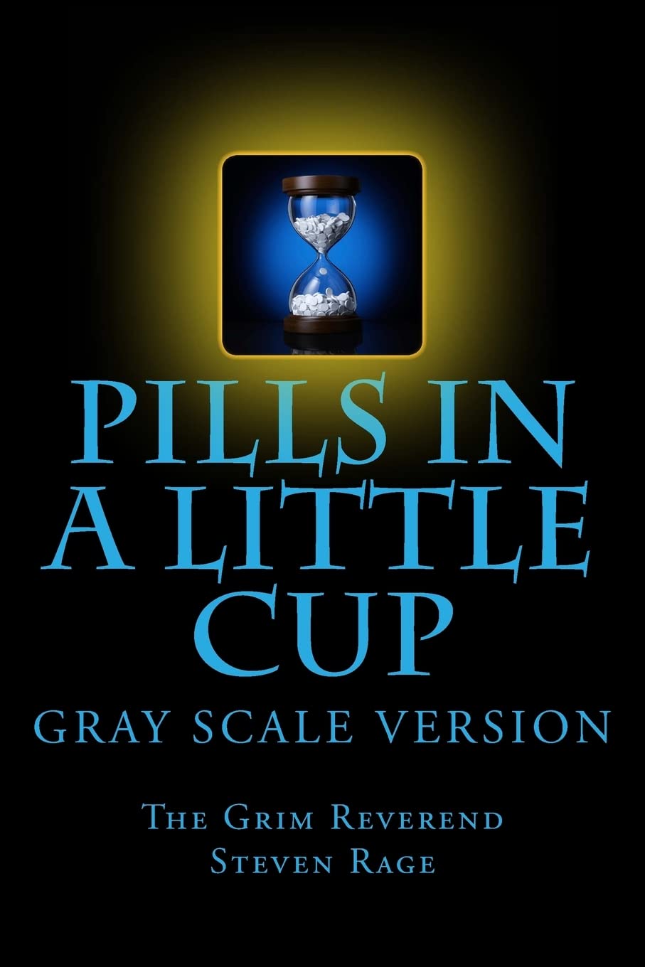 Pills-in-a-Little-Cup: GrayScale Version (Brutal Bible Tales) poster