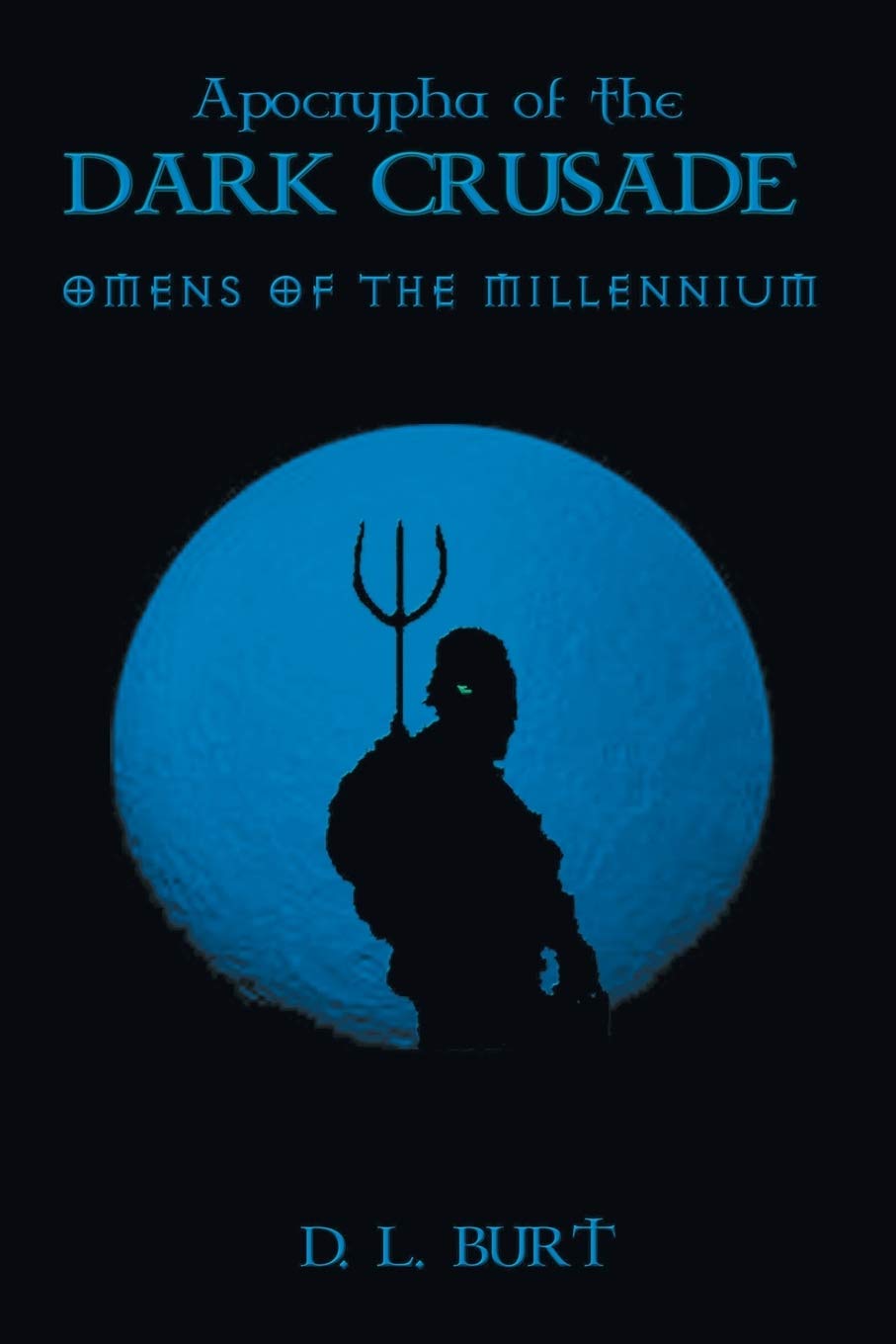 Apocrypha of the Dark Crusade: Omens of the Millennium poster