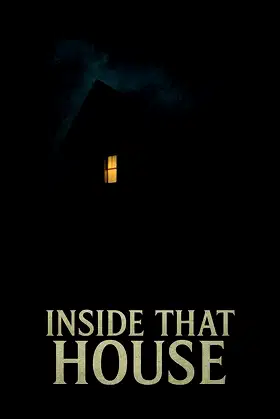 Inside That House poster