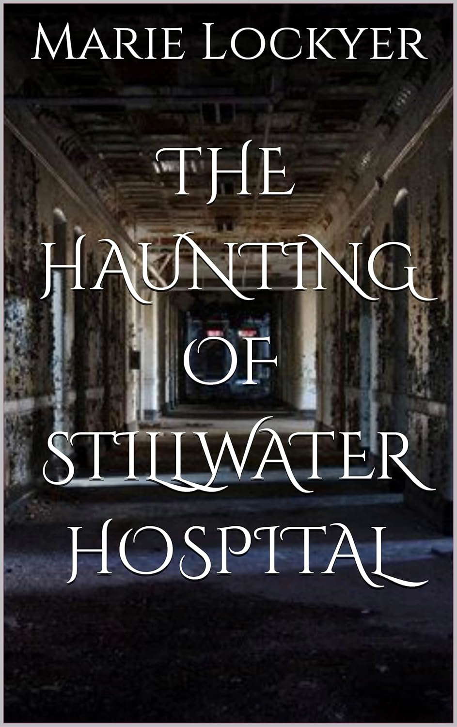 The Haunting of Stillwater Hospital poster