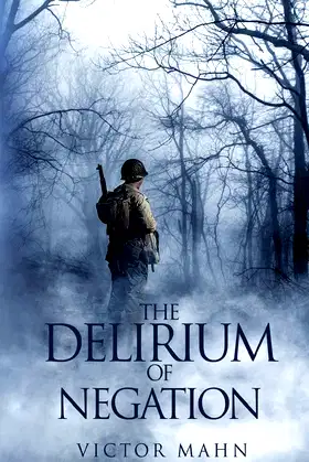 The Delirium of Negation poster