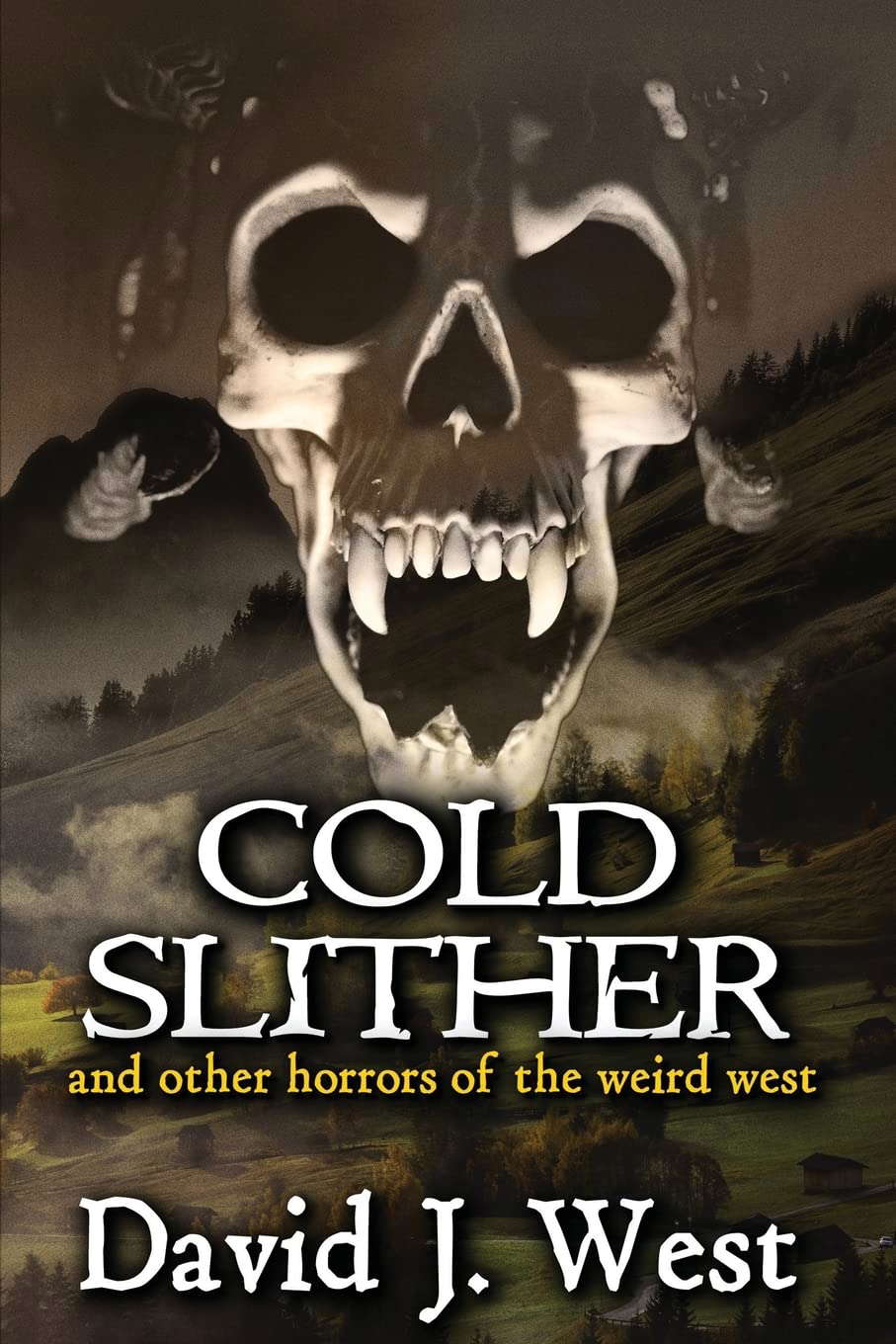 Cold Slither: and other horrors of the weird west poster