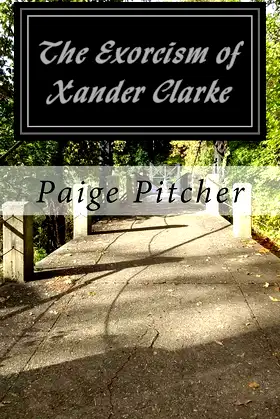 The Exorcism of Xander Clarke (Penny Dreadful Press Presents Book 1) poster