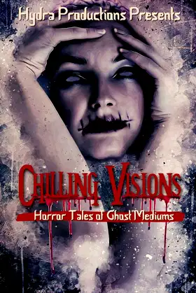 Chilling Visions: Horror Tales of Ghost Mediums poster