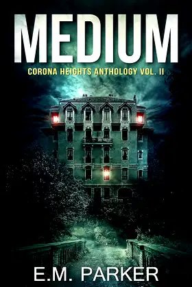 Medium (Corona Heights Horror Anthology Book 2) poster