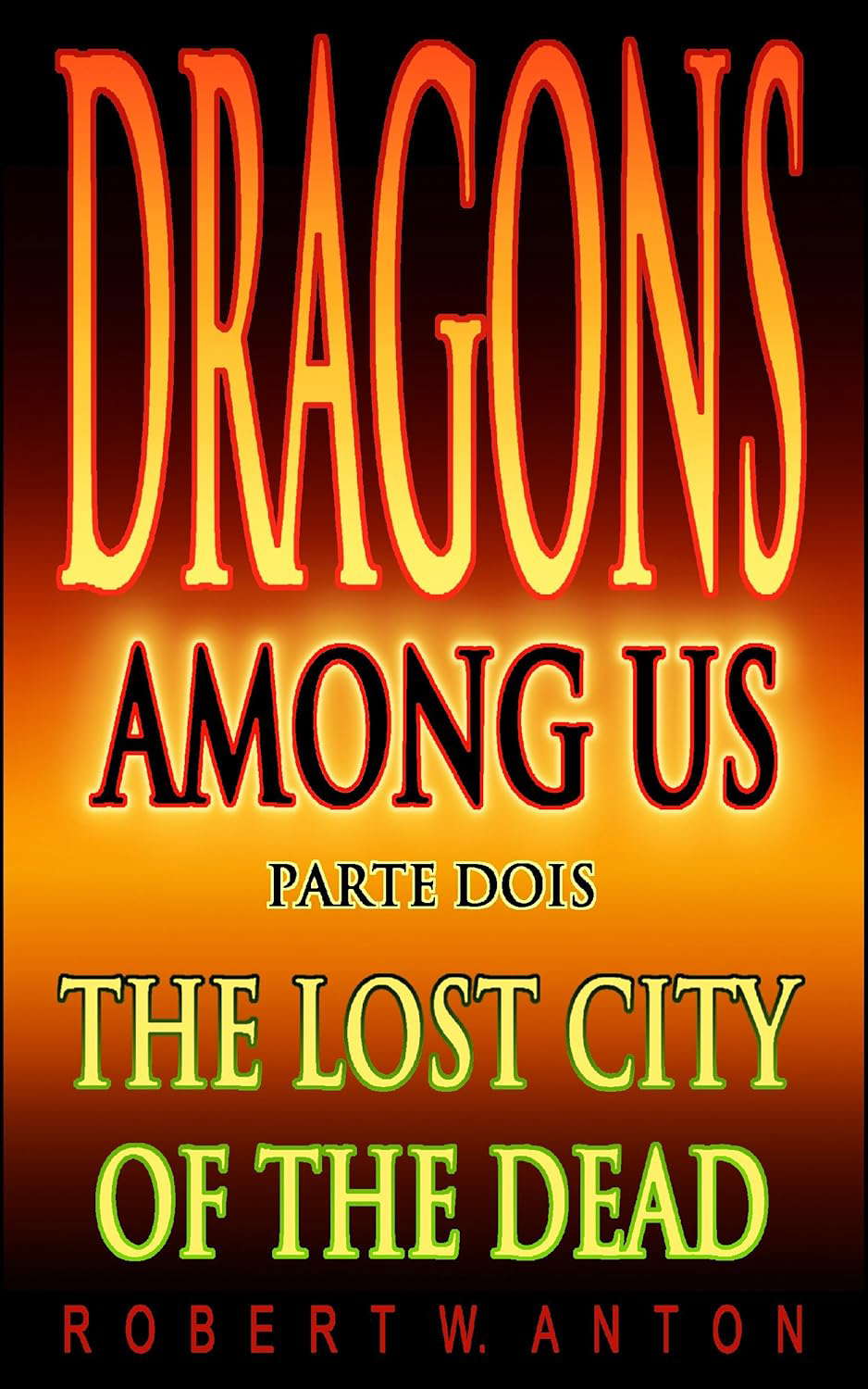 The Lost City Of The Dead (Dragons Among Us Book 2) poster