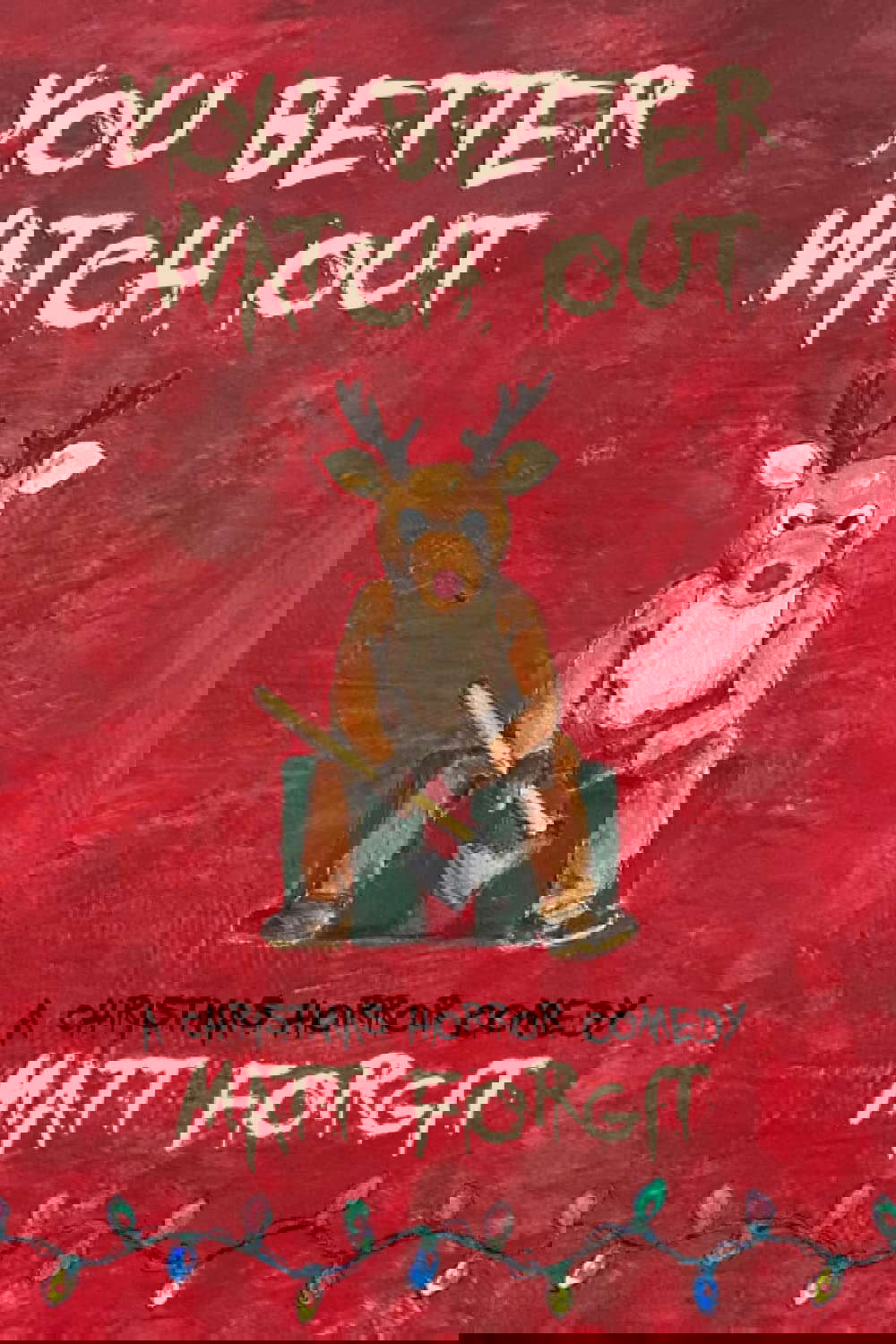 You Better Watch Out: A Christmas Horror Comedy poster