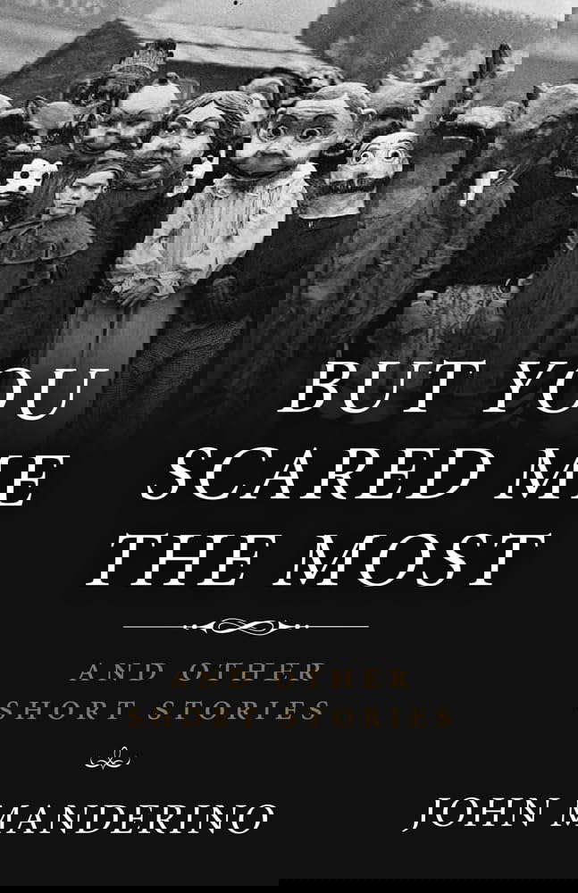 But You Scared Me the Most: And Other Short Stories poster