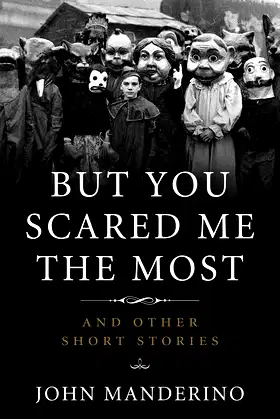 But You Scared Me the Most: And Other Short Stories poster