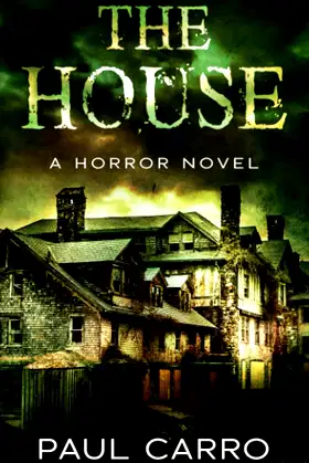The House: A Horror Novel poster