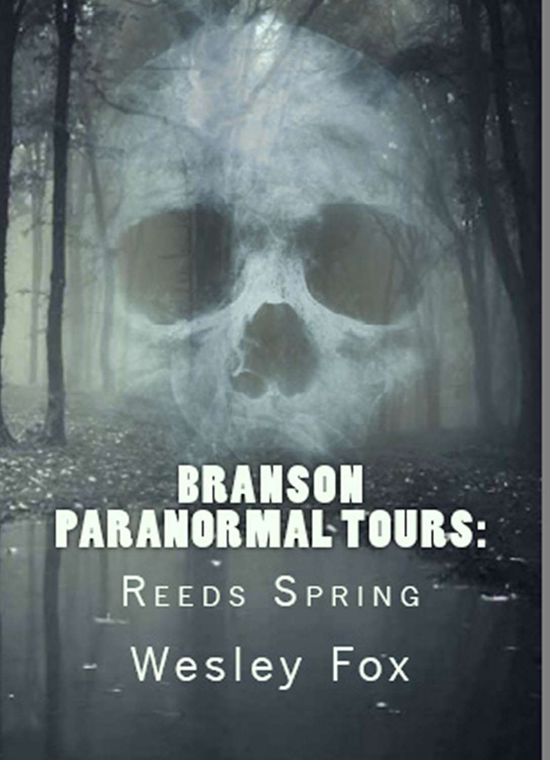 Branson Paranormal Tours: Reeds Spring poster